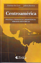 Viernes 17 de abril 19 hs. en el Centro Cultural de la Cooperación: presentación del libro Centroamérica. Política, violencia y resistencia
